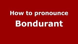 How to pronounce Bondurant