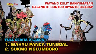 Download lagu Edisi Full Cerita Wayang Kulit Banyumasan || Dalang Ki Guntur Riyanto Cilacap 2 Lakon (Record) mp3 Download lagu Edisi Full Cerita Wayang Kulit Banyumasan || Dalang Ki Guntur Riyanto Cilacap 2 Lakon (Record) mp3