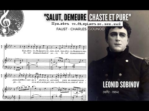 "Salut! Demeure chaste et pure" Faust, C. Gounod - Leonid Sóbinov in 1901 (with Russian score!) HD