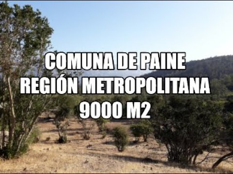 Comuna de Paine - Región Metropolitana - 9000 m2