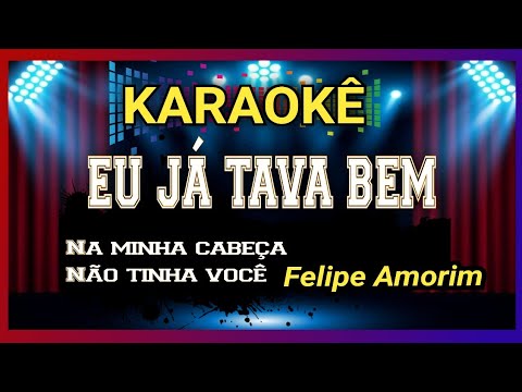 Eu Já Tava Bem - Felipe Amorim