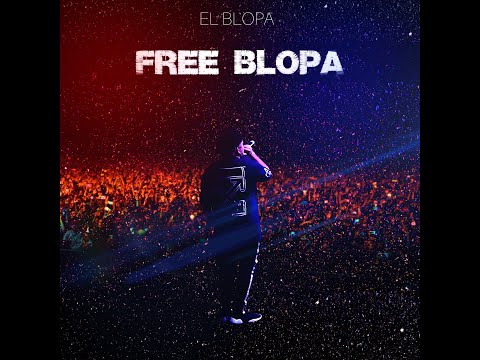 El Blopa - Free Blopa (Video Oficial)