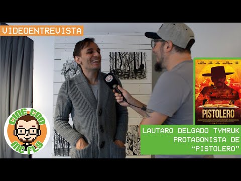 VideoEntrevista Lautaro Delgado Tymruk - Protagonista de “Pistolero”