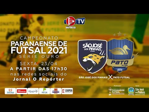 SÃO JOSÉ DOS PINHAIS x PATO FUTSAL - SERIE OURO DE FUTSAL PARANAENSE