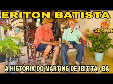 ERITON BATISTA A HISTÓRIA DO MARTINS DE IBITITA - BA