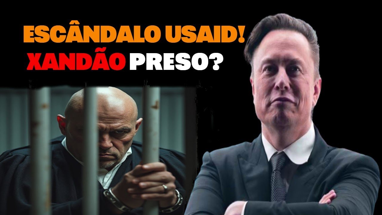 XANDÃO PRESO? ESCÂNDALO USAID EXPÕE A FR4UDE