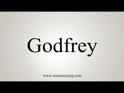 How To Say Godfrey