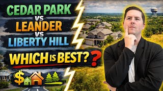 Cedar Park vs Leander vs Liberty Hill: Which North Austin Suburb Is Best