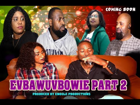 LATEST EDO MOVIES EVBAHUVBOWIE PART2(BINI MOVIE2021