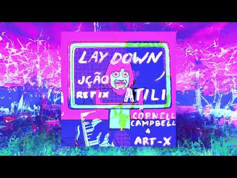 ATILI - Lay Down Ft. Cornell Campbell & Art-x (Jcao Refix)
