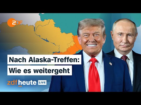 Wie Europa und die Ukraine auf das Treffen zwischen Trump und Putin reagieren | ZDFheute live