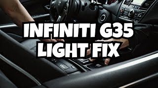 Fixing Dash and Brake Lights Tutorial on INFINITI G35