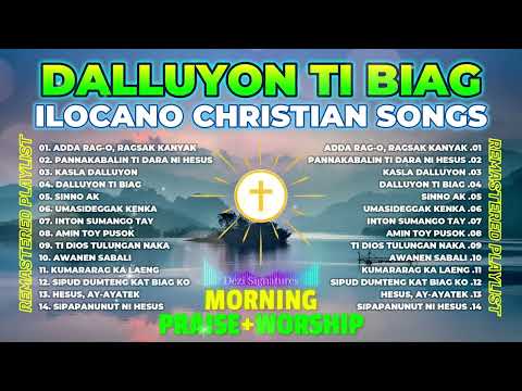 Best ILOCANO Christian Songs - New Version | Dalluyon Ti Biag (Worship & Praise Nonstop)
