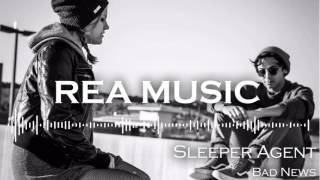Sleeper Agent - Bad News