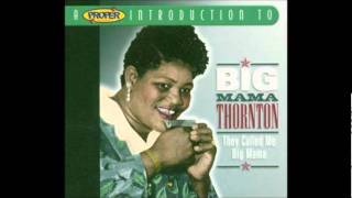 Big Mama Thornton - Walking Blues