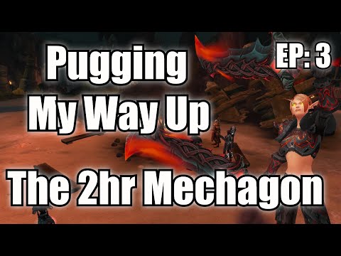Pugging My Way Up - The Very Long Mechagon (Episode 3)