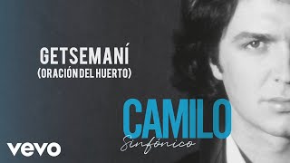 Camilo Sesto - Getsemaní (Oración del Huerto) (Audio)