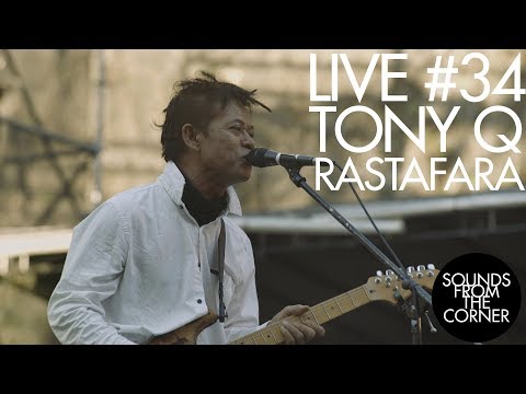 Sounds From The Corner : Live #34 Tony Q Rastafara
