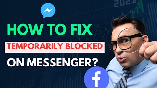 How to Fix Temporarily Blocked on Messenger?