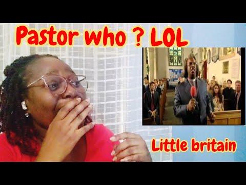 Little britain _ Pastor Jessie King From The  Ghetto/ REACTION