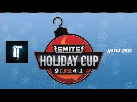 Smite Fr  - Holiday Cup (Eu) : Quart de finale : Titan Vs Novus Orsa