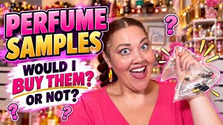 Perfume Samples - Would I buy them or not? 