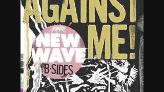 Against Me! - New Wave B Sides (Full EP)