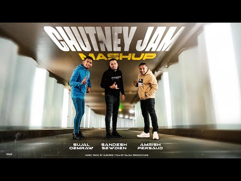 Chutney Jam Mashup - Amrish Persaud x Sandesh Sewdien x Sujal Oemraw | Shirley Gyal Mashup