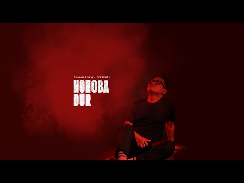 Prabin Borah - Nohoba Dur (Official Soundtrack)