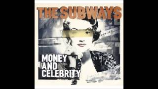 The Subways - I Wanna Dance With You [Money &amp; Celebrity(2011)]