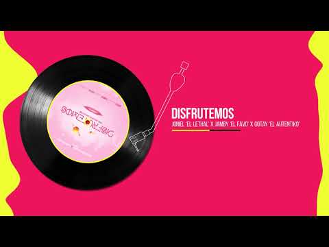 DISFRUTEMOS - JONIEL EL LETHAL X JAMBY EL FAVO X GOTAY EL AUTENTIKO