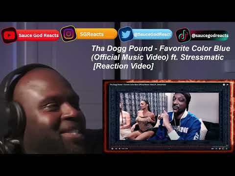 Tha Dogg Pound - Favorite Color Blue (Official Music Video) ft. Stresmatic, SoulCat| REACTION