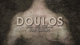 The Saving - Doulos (OFFICIAL LYRIC VIDEO)