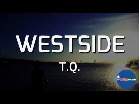 WESTSIDE (Lyrics) - TQ