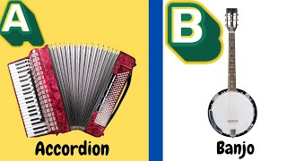 Musical instruments' names A to Z for kids | Musical Instruments Names