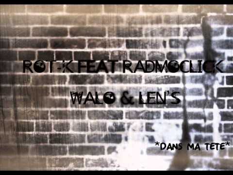 Rot-k Punch Feat Radmoclik Walo & Len's - Dans ma tête