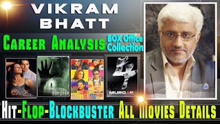 Director Vikram Bhatt Hit and Flop Movies List with Box Office Collection Analysis