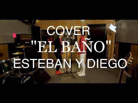 EL BAÑO - ENRIQUE IGLESIAS | ESTEBAN Y DIEGO COVER