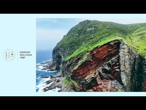 SHIMANE WELLNESS TRIP｜Short movie B