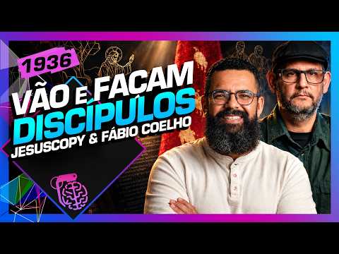 VÃO E FAÇAM DISCÍPULOS: DOUGLAS GONÇALVES E FÁBIO COELHO – Inteligência Ltda. Podcast #1936