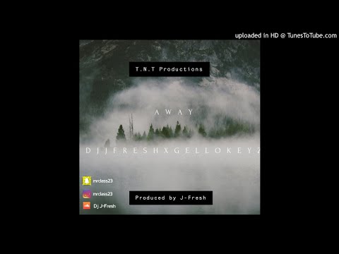 Away Remix-Dj J-Fresh feat. Gellowkeyz