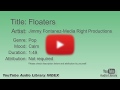 Floaters Jimmy Fontanez Media Right Productions Pop Calm YouTube Audio Library BGM