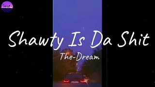 The-Dream - Shawty Is Da Shit (Lyric Video)