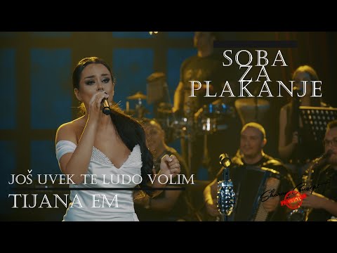 TIJANA EM I ORK. BORKA RADIVOJEVICA - JOS UVEK TE LUDO VOLIM
