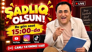Şadlıq Olsun  CANLI 29092026