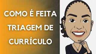 Como se realiza uma Triagem de Currículos