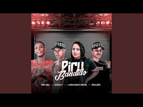 Piru Bandido (feat. Mc Gw & Laryssa Real)
