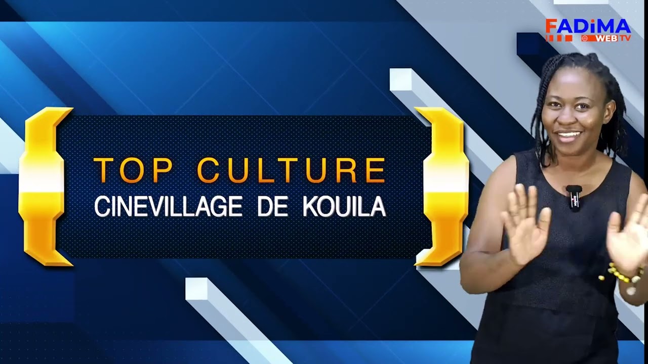 🎬 Top Culture – Ciné Village de Kouila !Une nouvelle émission présentée par Sou Francine OUATTARA.