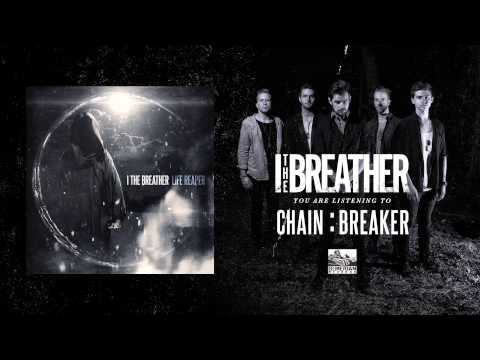 I THE BREATHER - CHAIN : BREAKER