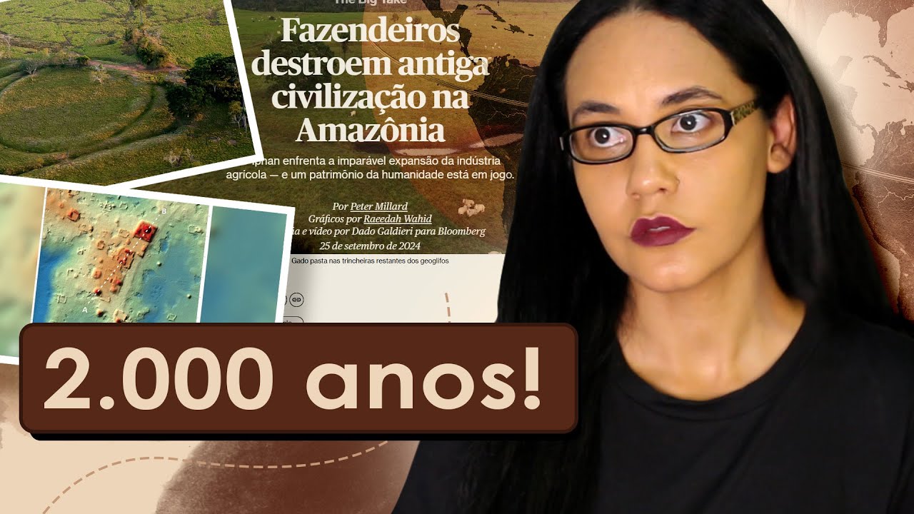 Fazendeiros estão DESTRUINDO VESTÍGIOS de ANTIGAS CIVILIZAÇÕES DA AMAZÔNIA?